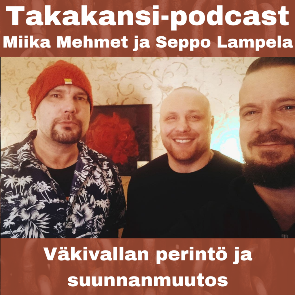 Miika Mehmet ja Seppo Lampela – Väkivallan perintö ja suunnanmuutos