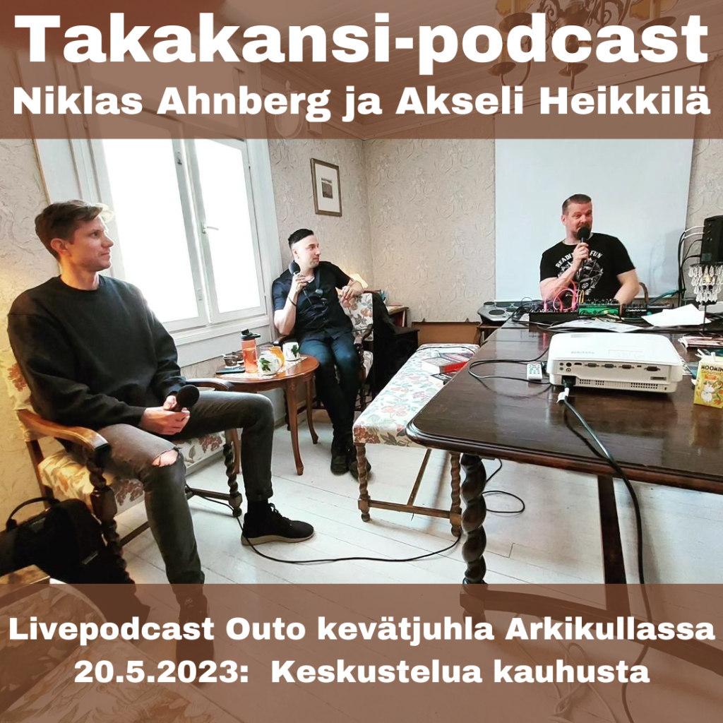 Niklas Ahnberg ja Akseli Heikkilä – Livepodcast Outo kevätjuhla -tapahtumassa Arkikullassa 20.5.2023: Keskustelua kauhusta