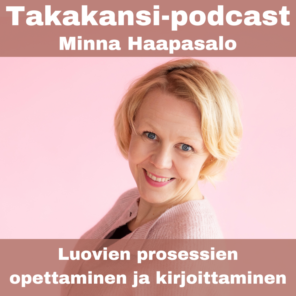 Minna Haapasalo – Luovien prosessien opettaminen ja kirjoittaminen