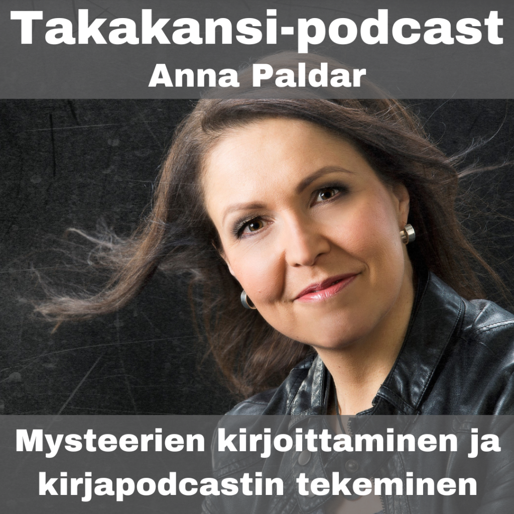 Anna Paldar – Mysteerien kirjoittaminen ja kirjapodcastin tekeminen