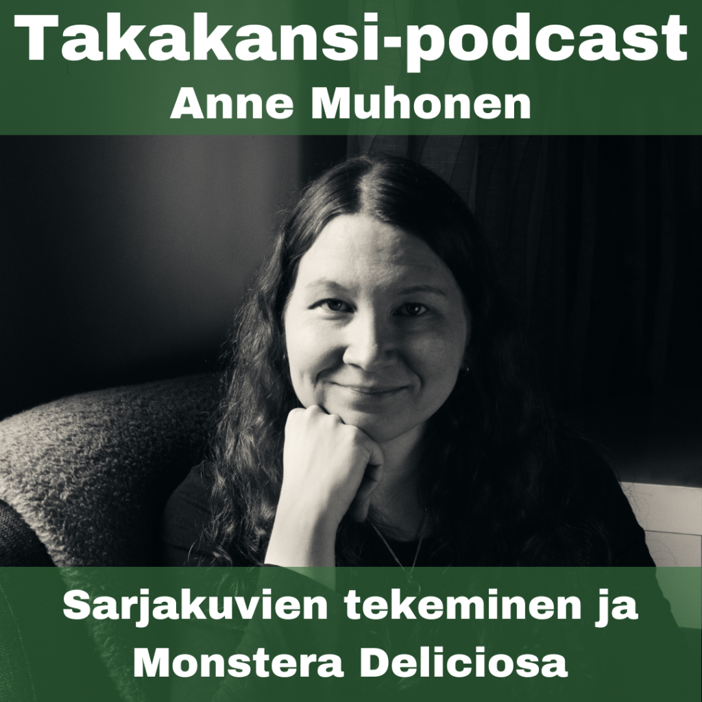 Anne Muhonen – Sarjakuvien tekeminen ja Monstera Deliciosa